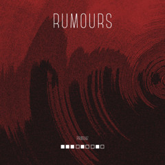Rumours [FREE DOWNLOAD]