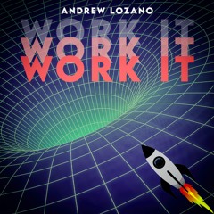 Work It-Andrew Lozano (Promo clip)