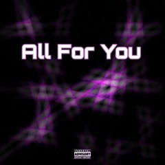 All For You (prod.Jammy Beatz)