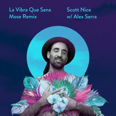 La Vibra Que Sana ft. Alex Serra(Mose Remix)