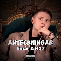 Einár & K27 - Anteckningar (Osläppt)
