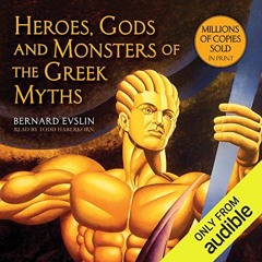 View EPUB KINDLE PDF EBOOK Heroes, Gods and Monsters of the Greek Myths: One of the B