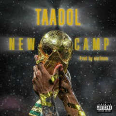 TAADOL   "NEW CAMP" (prod by nariman)