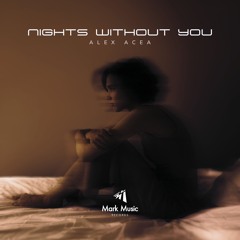ALEX ACEA - Nights Without You