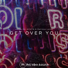Jonas Eb, ATHYN & Melissa Lamm - Get Over You