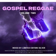 GOSPEL REGGAE MIX VOLUME TWO (Mix 2022 Ft Luciano, Sanchez)