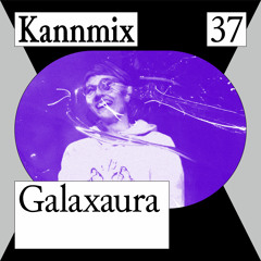 KANNMIX 37 | Galaxaura