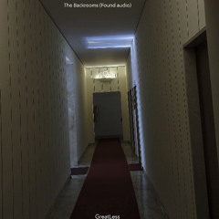 Greatless - The Backrooms (Found Audio)
