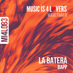 BAPP - La Batera (Original Mix) (Original Mix) [Music is 4 Lovers] [MI4L.com]
