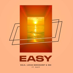 Ralk, Lucas Borchardt, Zek (Feat. Rayf) - Easy (Extended Mix)