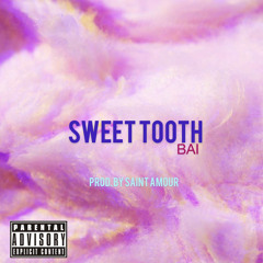 sweet tooth (prod by Saint amour)