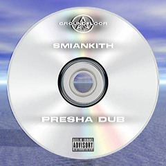 Presha Dub - smiankith