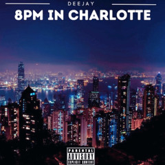 8pm in Charlotte Freestyle