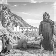 Spotlight 01 | Hot Oasis