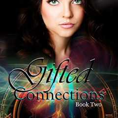 [GET] EBOOK ✓ Gifted Connections: Book 2 (Gifted Connections Series) by  SM Olivier K