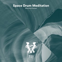 MNMT 351 : Space Drum Meditation
