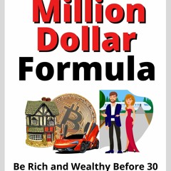 Read Ebook [PDF] The Million Dollar Formula