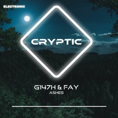 G147H & Fay - Ashes [CRYPTIC Promotion]