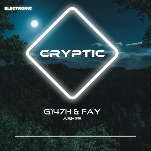 G147H & Fay - Ashes [CRYPTIC Promotion]