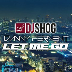 DJ Shog & Danny Fervent - Let Me Go (Instrumental Mix) (Snippet)