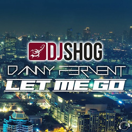 DJ Shog & Danny Fervent - Let Me Go (Snippet)