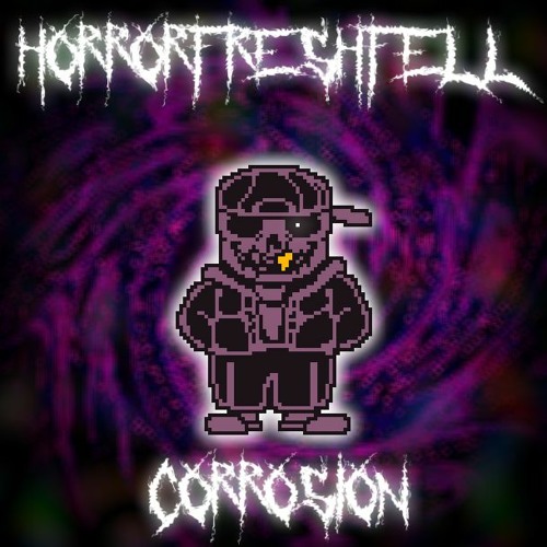 Horrorfreshfell - Corrosion (v1.5)
