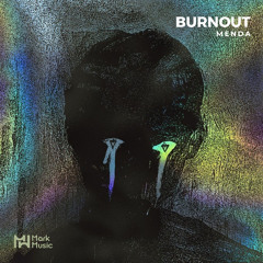 MENDA - Burnout