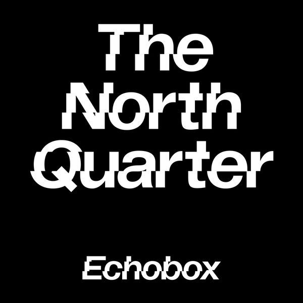 The North Quarter #6 - Lenzman & Submorphics w/ Tokyo Prose Guest Mix // Echobox Radio 24/03/22
