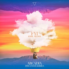 Josh, Kloos - FYI (Extended Mix) [Arcadia]