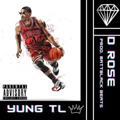 D ROSE (Prod MattBlack Beats)