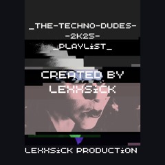 _The-Techno-Dudes-2K25-Playlist_