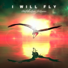 I Will Fly [Pop Rock]