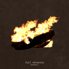 Full Throttle (Acoustic)