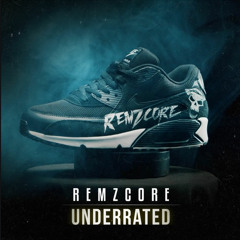 Underrated - Remzcore