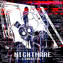 LIMITGIRL- NIGHTMARE