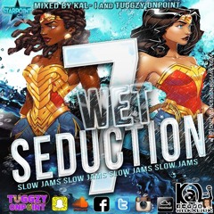 Wet Seduction 7 FT @itskaliuk