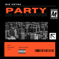 BIG CHYNA- “PARTY IN DA BRONX” (MUNCH BUFFET) OFFICIAL AUDIO (made with Spreaker)