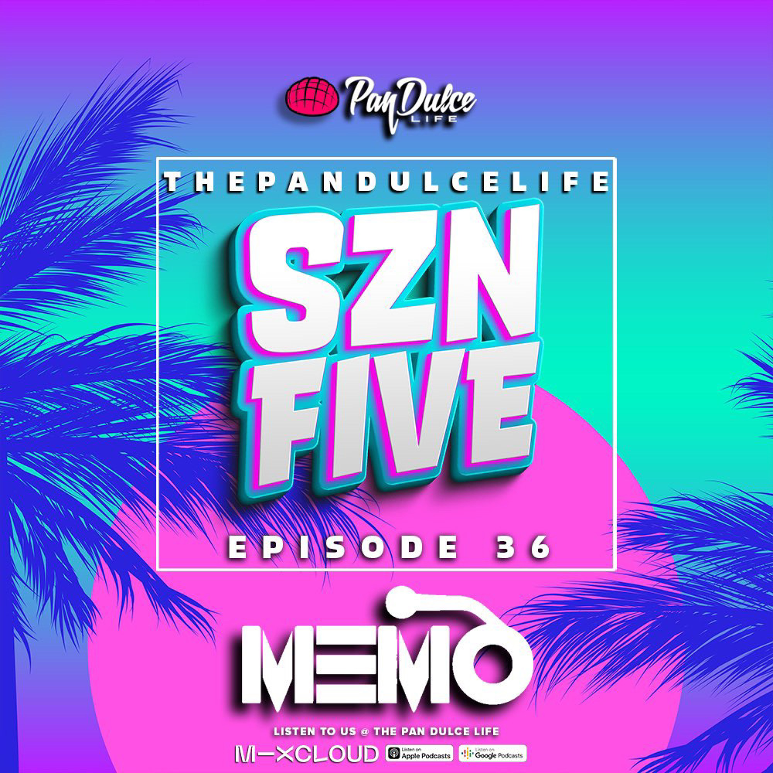 The Pan Dulce Life (DJ MeMo Guest Mix) (Season 5 Episode 36) episode artwork