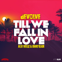 Till We Fall In Love (feat. Alx Veliz & Charly Black)