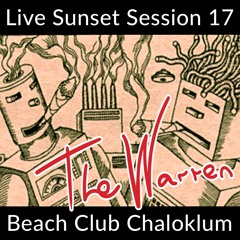 The Warren Chaloklum Sunset Session 17 / OmBabush