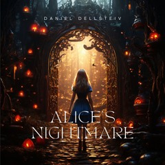 Daniel Dellsteiv - Alice's Nightmare