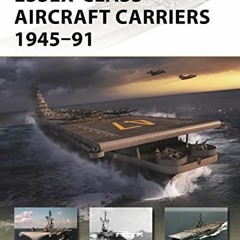 READ [KINDLE PDF EBOOK EPUB] Essex-Class Aircraft Carriers 1945–91 (New Vanguard) by