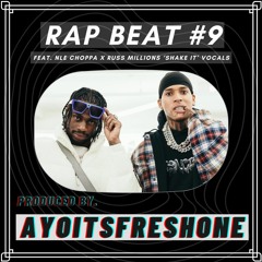 Rap Beat #9 (NLE Choppa x Russ Millions Vocals) (Prod. AyoItsFreshOne)