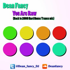 You Are Raw (back to 2000 Hard House Trance mix)