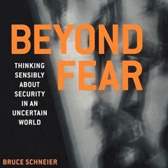 ❤book✔ Beyond Fear: Thinking Sensibly About Security in an Uncertain World.
