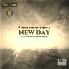 CLEVE - New Day (Denis Caouette Remix)