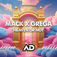 Mack X Grega - Heaven Or Not