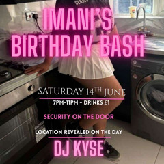 IMANI'S BIRTHDAY BASH LIVE AUDIO DJKYSE X DJSIAH (R&B,HIP HOP, GRIME, BASHMENT, GARAGE, DRILL)