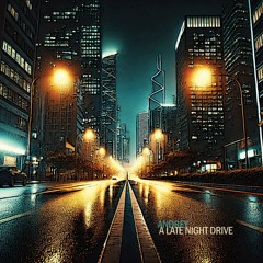 Andrey - A Late Night Drive