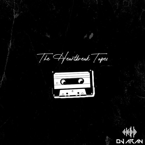 THE HEARTBREAK TAPES | ARAN HEER | @ARANHEERMUSIC